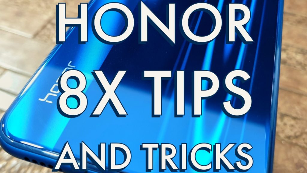 Honor 8x tips and tricks