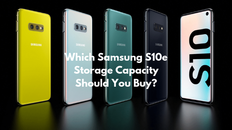 Galaxy S10e Storage Capacity Featured