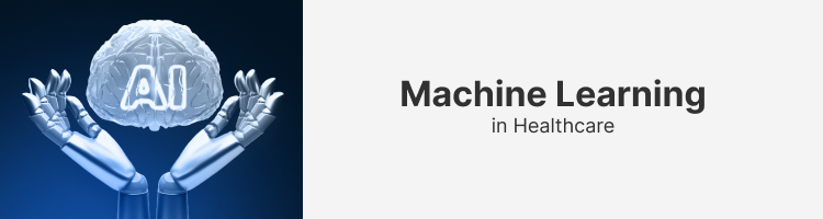 Machine Learning in Healthcare