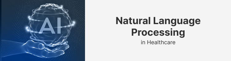 Natural Language Processing in Healthcare